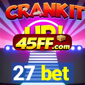 27 bet